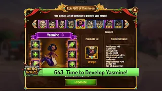 Let's Play Hero Wars 643: Leveling Up Yasmine and Using Epic Gift of the Dominion On Her