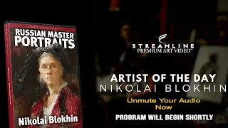 Nikolai Blokhin “Russian Master Portraits” **FREE LESSON VIEWING**
