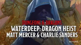 Matt Mercer and Charlie Sanders Consulted on 'Waterdeep: Dragon Heist'