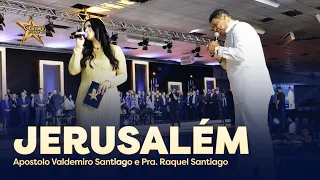 Apostolo Valdemiro Santiago e Pra Raquel Santiago - Jerusalém | Vigília de Talentos 2022