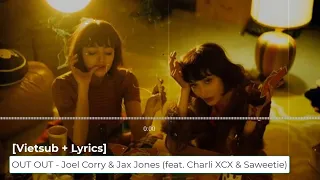[Vietsub + Lyrics] OUT OUT - Joel Corry & Jax Jones (feat. Charli XCX & Saweetie)