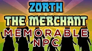 MEMORABLE NPC: ZORTH, THE GOBLIN PANTHER MERCHANT (2x52)