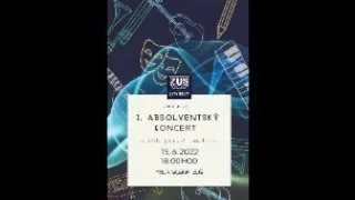 1. Absolventský koncert ZUŠ Litvínov 15. 6. 2022