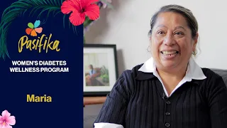 Pasifika Women’s Diabetes Wellness – Maria’s Story