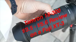 Tamron 18-300mm f/3.5 - f/6.3 Review on a Fuji XT-3