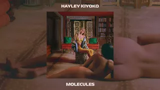 Hayley Kiyoko - Molecules [Official Audio]