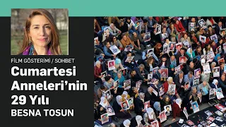 Cumartesi Anneleri’nin 29 Yılı - Besna Tosun