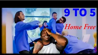 This guy here!! Home Free- "9 TO 5" (REACTION)