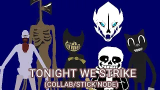 [MULTIVERSE/ART/COLLAB/STICK NODE] " TONIGHT WE STRIKE "  (SPECIAL 40 SUBSCRIBERS)