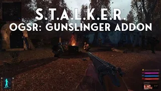 S.T.A.L.K.E.R. OGSR: Gunslinger Addon | Standalone Mod