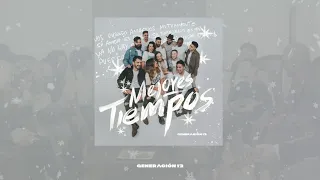 Generación 12 - Mejores Tiempos (LYRIC VIDEO OFICIAL) l Musica Cristiana l Musica Nueva l Navidad