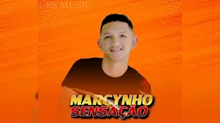 ( MARCYNHO SENSAÇÃO ) - NÃO TE QUERO MAIS { GATINHA }  . UBS MUSIC