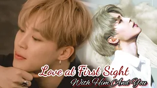 Love at First Sight with Him and You|• PARK JIMIN ONESHOT