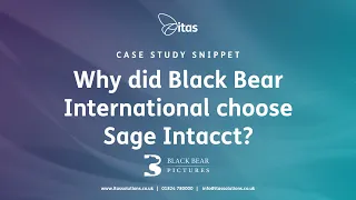 Why did Black Bear International choose Sage Intacct? | Sage Intacct UK Case study
