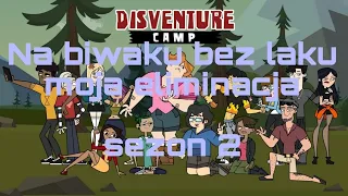 Disventure Camp moja eliminacja |Sezon 2|