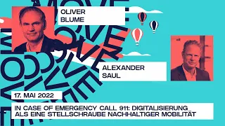 Oliver Blume & Alex Saul: In case of emergency call 911 – Digitalisierung und nachhaltige Mobilität