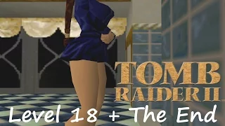 Tomb Raider 2 - Level 18: Home Sweet Home + Ending (Credits)