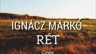 Ignácz Márkó - RÉT MULATÓS COVER 2023 (Azariah&Desh)