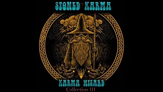 Stoned Karma - Karma Wizard Collection III (Full Album 2021)