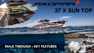 NEW Axopar 37 X Sun Top Walkthrough | Key upgrades / differences | 2020 Revolution