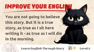 Black Cat | Learn English Through Story | English Podcast | Graded Reader | Level 3 | English Story