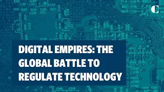Digital Empires: The Global Battle to Regulate Technology