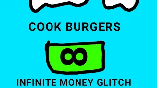 Cook Burgers - Infinite Money Glitch [CAN BE PATCHED AT ANY TIME]