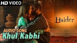 Khul Kabhi | Official Audio Song | Haider | Arijit Singh