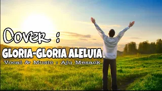 GLORIA - GLORIA ALELUIA _Cover : Aju Mesack