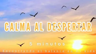 Meditación de la mañana CALMA AL DESPERTAR - 5 minutos de MINDFULNESS