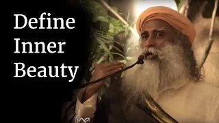 Define Inner Beauty | Sadhguru