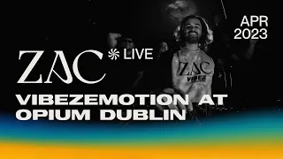 ZAC @ Vibezemotion at Opium Dublin 🇮🇪 | April 2023 [4K] [Progressive House / Melodic Techno DJ Mix]