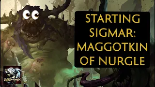 Starting Sigmar: Maggotkin of Nurgle