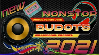 BUDOTS DANCE REMIX 2021 | NONSTOP BUDOTS DISCO PARTY MIX 2021 | NEW PARTY MEGAMIX