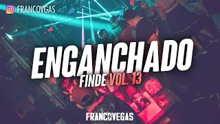 MIX ENGANCHADO FINDE | Vol. 13 | Franco Vegas