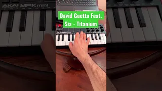 David Guetta Feat. Sia - Titanium Play On Mini Keyboard AKAI #sia #davidguetta #piano -#shorts #fypシ