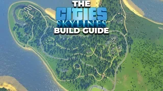 Building A National Park - The Cities Skylines Build Guide [Tutorial/Inspiration Lets Play] Part 35