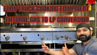Building a Food Truck: Converting the Cooking Equipment from Natural Gas to LP