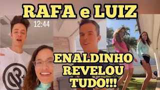 RAFA e LUIZ - ENALDINHO REVELOU TUDO! 😁😁😁