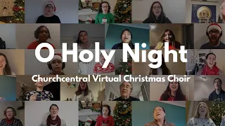 O Holy Night: Churchcentral Virtual Christmas Choir