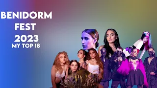 BENIDORM FEST 2023 🇪🇸 My TOP 18 | Eurovision Spain 2023