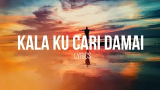 Kala Ku Cari Damai (lirik video)