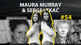 #54 - Maura Murray & Sergej Tkač