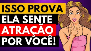 4 Sinais Que a MULHER Está MUITO ATRAÍDA por VOCÊ! | Psicologia Feminina