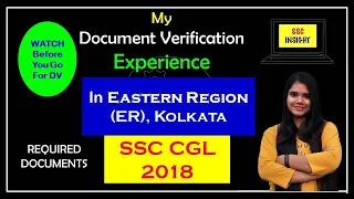 SSC CGL 2018 DOCUMENT VERIFICATION🔥🔥| MY EXPERIENCE | EASTERN REGION