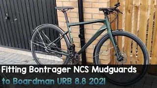 Fitting Bontrager NCS Mudguards to my 2021 Boardman URB 8.8