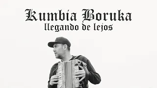 Kumbia Boruka - Llegando de Lejos (video oficial)