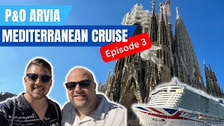 P&O Arvia Mediterranean Cruise - Episode 3