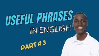 Useful Phrases in English - Part 3 🇺🇸❤️ Phrases for everyday life