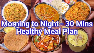 Morning 2 Night Healthy Meal Plan - Just 30 Mins Recipes | Healthy Weekend Meal Plan